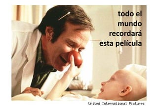 todo el 
     mundo 
   recordará 
esta película
esta película
 