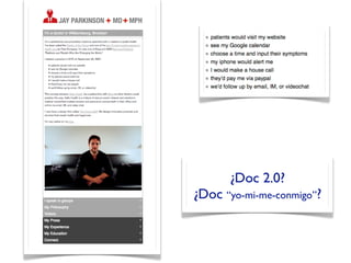 ¿Doc 2.0?
¿Doc “yo-mi-me-conmigo”?
 