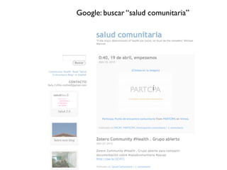 Google: buscar “salud comunitaria”
 