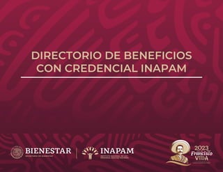 DIRECTORIO DE BENEFICIOS
CON CREDENCIAL INAPAM
 