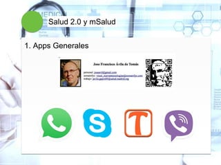 Salud 2.0 y mSalud
1. Apps Generales
 
