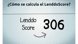 ¿Cómo se calcula el LenddoScore?
 