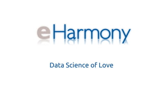 Data Science of Love
 