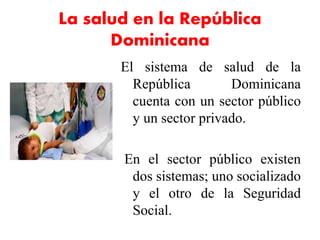 La Salud en Republica Dominicana 5 320