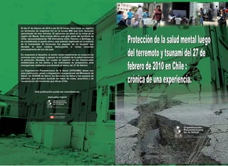"Protección de la salud mental luego del terremoto y tsunami del 27 de febrero de 2010 en chile: Crónica de una experiencia".