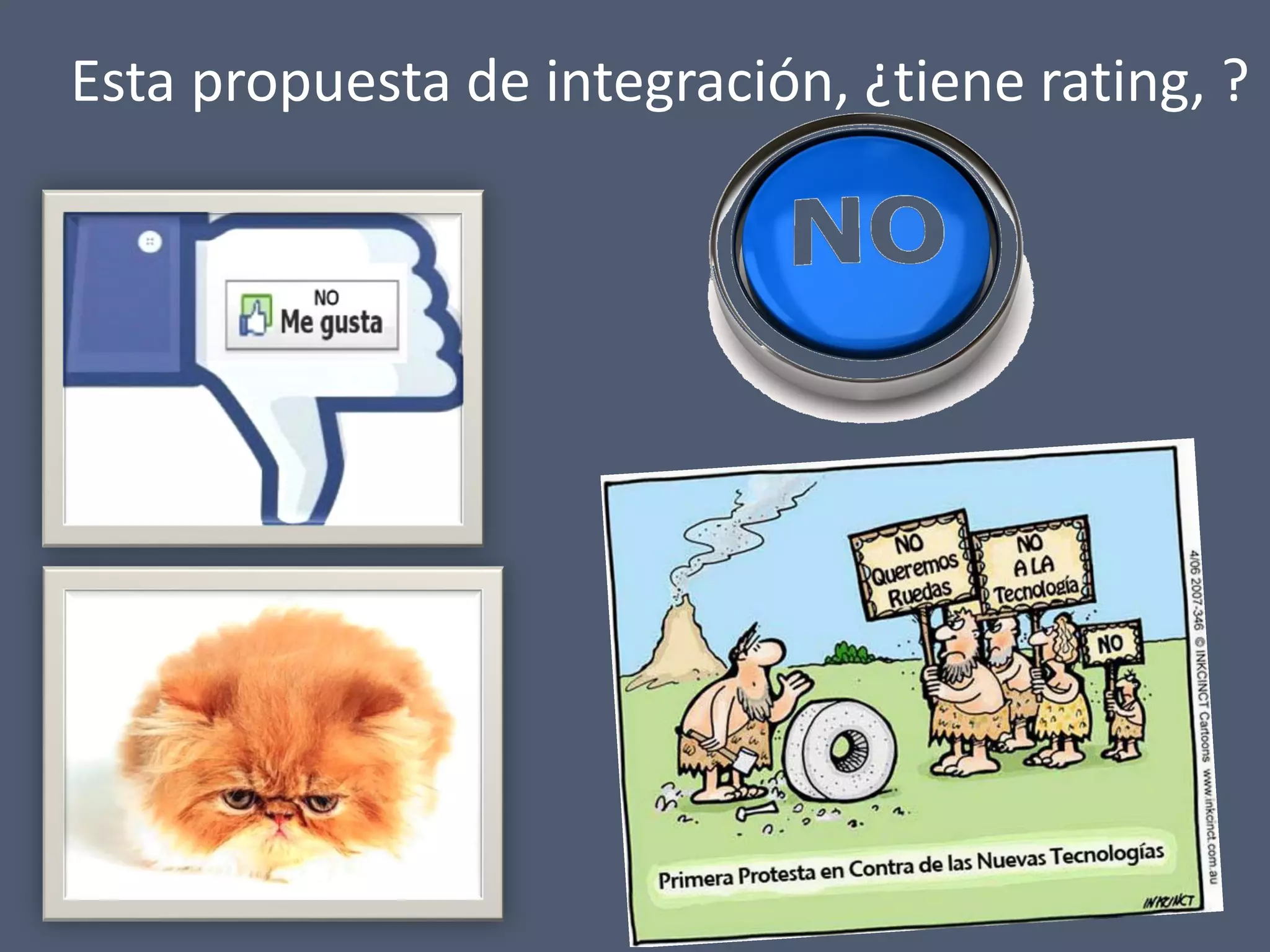 Esta propuesta de integración, ¿tiene rating, ?

 