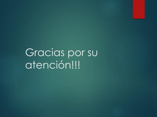 Gracias por su
atención!!!
 
