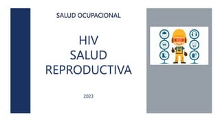 HIV
SALUD
REPRODUCTIVA
2023
 