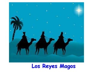 Los Reyes Magos
 