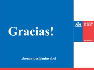 Gracias!
xbenavides@minsal.cl
 