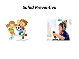 Salud Preventiva

 