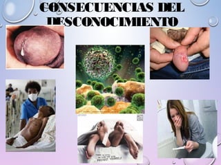 CONSECUENCIAS DEL
DESCONOCIMIENTO
 