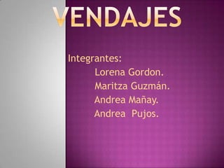 Integrantes:
      Lorena Gordon.
      Maritza Guzmán.
      Andrea Mañay.
      Andrea Pujos.
 