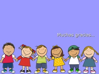 Muchas gracias…

 