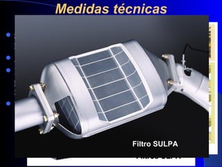 Medidas técnicas
 Sustitución

de sustancias, procesos y equipos (prioridad
Fibras de vidrio
húmedo al seco)
entre 0.5 y 2 μm
 Aislamiento o encerramiento del proceso
 Extracción localizada (RL1 y RL2). Uso de filtros de
partículas de alta eficiencia (ver tipos HEPA, ULPA o
SULPA)
 Recirculación del aire y filtración

29/11/13

Filtro SULPA
FILTRO HEPA
Filtros ULPA
116

 