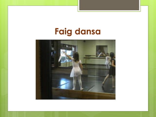 Faig dansa
 