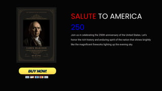 SALUTE TO AMERICA
250
Join us in celebrating the 250th anniversary of the United States. Let's
honor the rich history and enduring spirit of the nation that shines brightly
like the magniﬁcent ﬁreworks lighting up the evening sky.
 