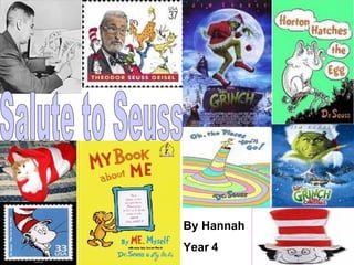 Salute to Seuss By Hannah Year 4 