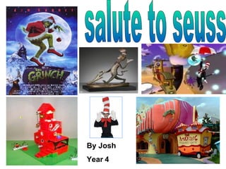 salute to seuss By Josh Year 4 