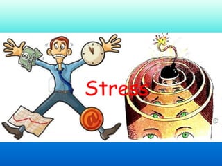 Stress

 