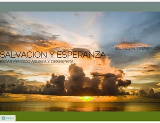 02- Salvacion y Esperanza Serie : Jesús la Gran Esperanza