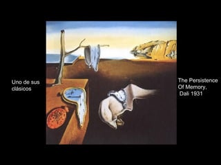 The Persistence Of Memory, Dali 1931 Uno de sus clásicos 
