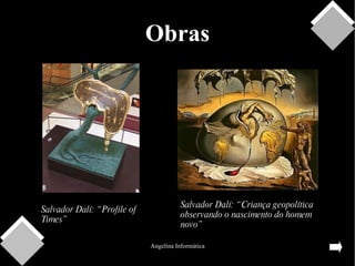 Obras Salvador Dalí: “Criança geopolítica observando o nascimento do homem novo” Salvador Dalí: “Profile of Times” 