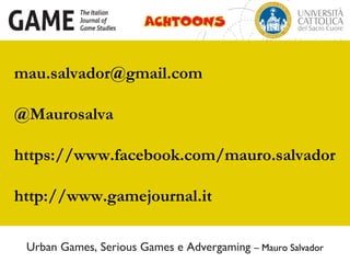 Urban Games, Serious Games e Advergaming (Mauro Salvador)