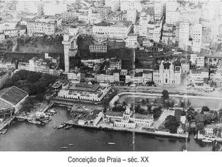 Conceição da Praia – séc. XX
 