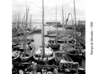 Rampa do Mercado – 1950
 