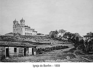 Igreja do Bonfim – 1859
 