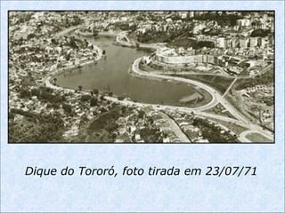 Dique do Tororó, foto tirada em 23/07/71
 