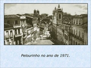 Pelourinho no ano de 1971.
 