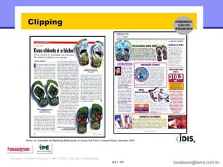 Informativo sobre a parceria/
                                                   Transparência




Pesquisa: Enfoque Pesquisa e Mkt / IDIS / Full Jazz Comunidade
                                                                 84 / 99    tanabassi@terra.com.br
 