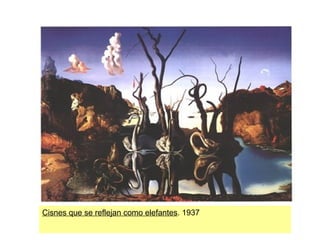Cisnes que se reflejan como elefantes. 1937
 