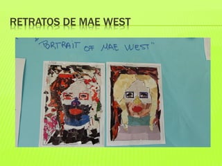 RETRATOS DE MAE WEST
 