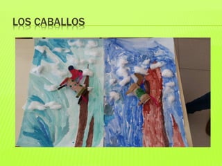 LOS CABALLOS
 
