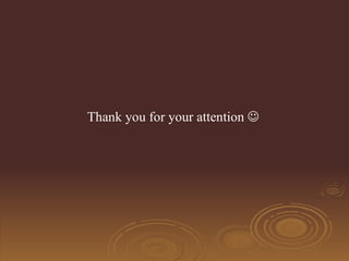 Thank you for your attention   