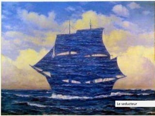 Le seducteur
 