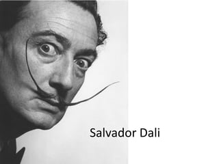 Salvador Dali
 