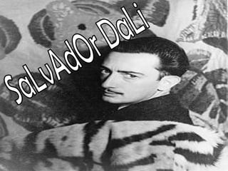 SaLvAdOr DaLi 