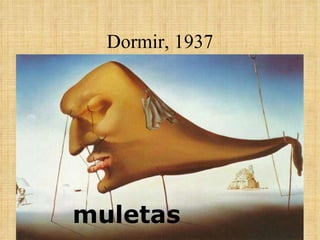 Dormir, 1937 muletas 