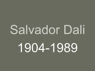 Salvador Dali 1904-1989 