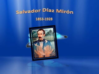 Salvador Díaz Mirón  1853-1928 