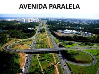 AVENIDA PARALELA
 