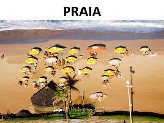 PRAIA
 
