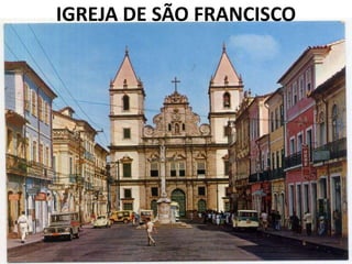 IGREJA DE SÃO FRANCISCO
 