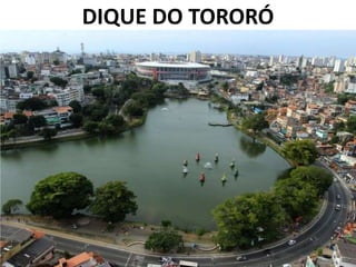 DIQUE DO TORORÓ
 