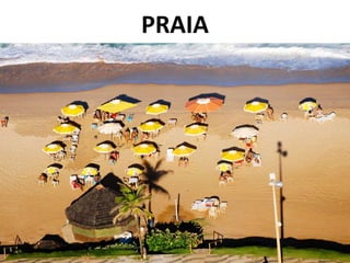 PRAIA
 