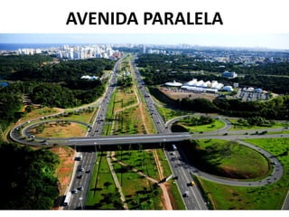 AVENIDA PARALELA
 